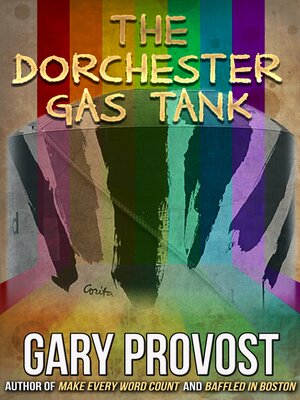 cover image of The Dorchester Gas Tank